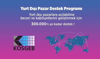 KOSGEB Yurt Dışı Pazar Destek Programı